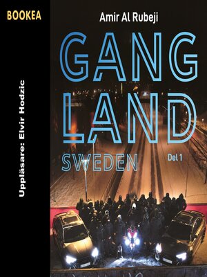 cover image of Gangland Sweden. Del 1